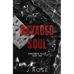 Ravaged Soul -- J. Rose